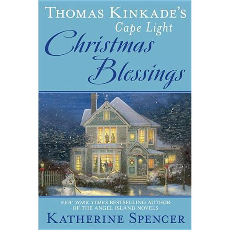 Thomas Kinkade s Cape Light Christmas Blessings A Cape Light Novel Doc