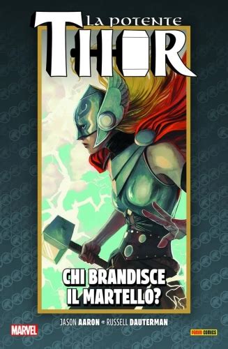 Thor Vol 2 Chi Brandisce Il Martello Thor 2014-2015 Italian Edition PDF