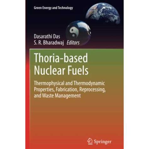 Thoria-Based Nuclear Fuels Thermophysical and Thermodynamic Properties, Fabrication, Reprocessing, a Kindle Editon