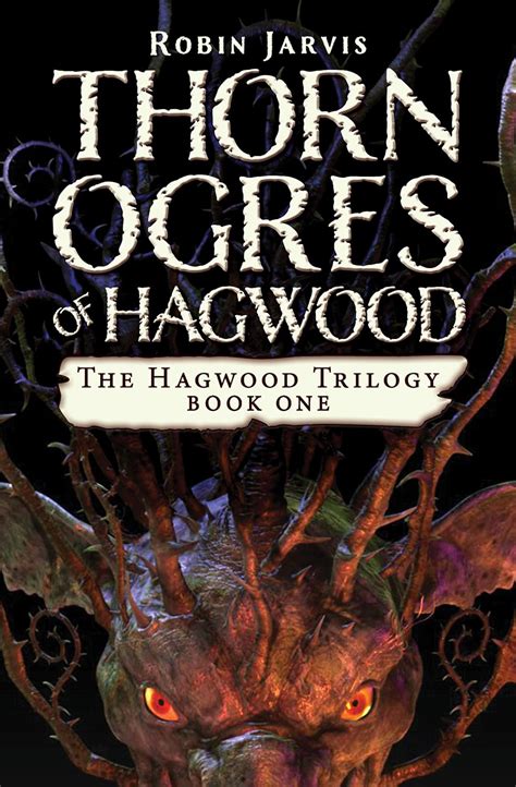 Thorn Ogres of Hagwood The Hagwood Trilogy Book 1