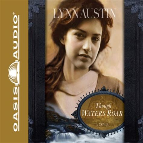 Though Waters Roar by Lynn Austin Unabridged CD Audiobook Kindle Editon