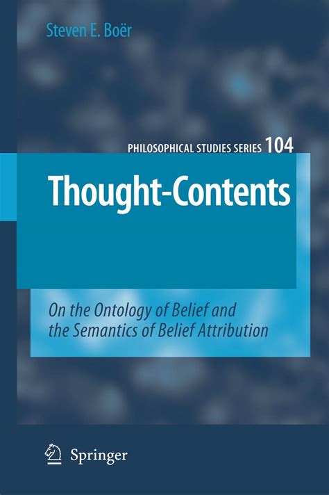 Thought-Contents On the Ontology of Belief and the Semantics of Belief Attribution 1st Edition Kindle Editon