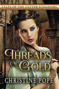 Threads of Gold Tales of the Latter Kingdoms Volume 6 Kindle Editon