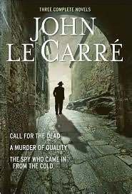 Three Complete Novels~Call For The Dead~A Murder Of Quality~The Spy Who Came In From The Cold Epub