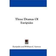 Three Dramas Of Euripides Doc
