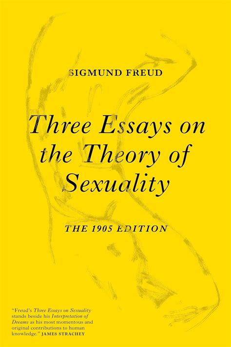 Three Essays on the Theory of Sexuality The 1905 Edition Doc