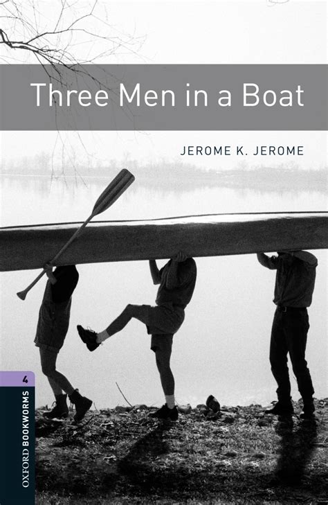 Three Men in a Boat Level 4 Oxford Bookworms Library 1400 Headwords Reader