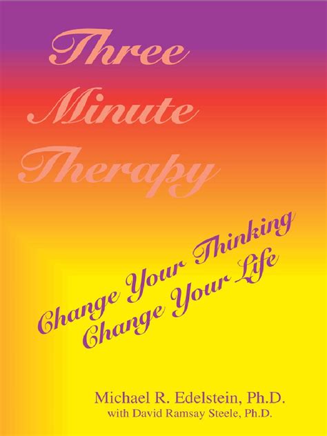 Three Minute Therapy: Change Your Thinking, Change Your Life Ebook Kindle Editon