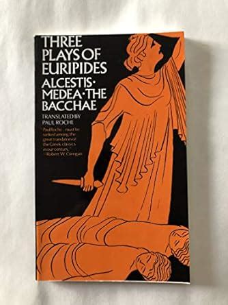 Three Plays of Euripides Alcestis Medea The Bacchae Doc