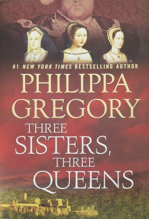 Three Sisters Three Queens The Plantagenet and Tudor Novels Reader