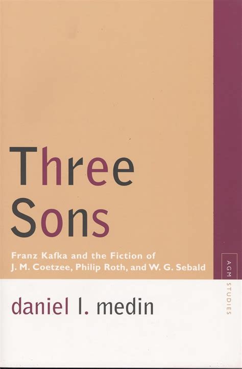 Three Sons: Franz Kafka and the Fiction of J. M. Coetzee Reader