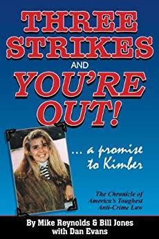 Three Strikes and You re Out the Chronicle of America s Toughest Anti-Crime Law Reader