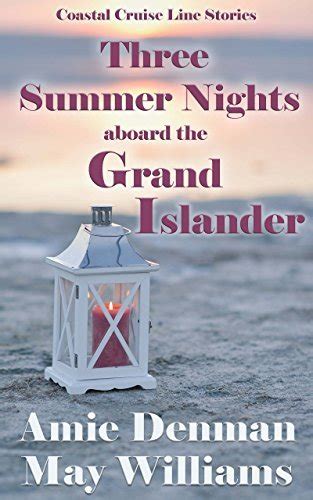 Three Summer Nights aboard the Grand Islander Coastal Cruise Line Stories Book 3 Reader