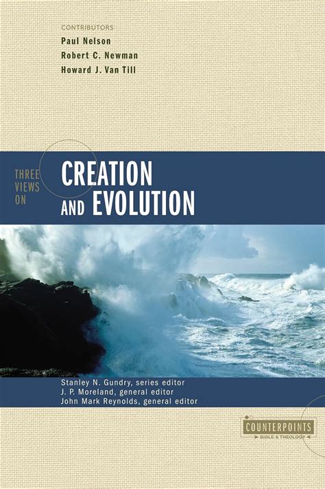 Three Views on Creation and Evolution Counterpoints Reader