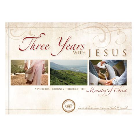 Three Years with Jesus A Pictorial Journey of the Ministry of Christ Reader