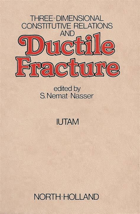 Three-dimensional Constitutive Relations and Ductile Fracture Reader