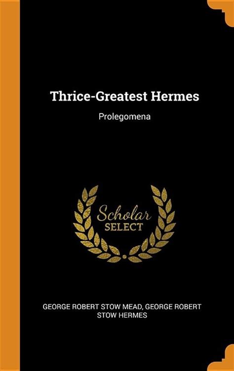 Thrice Greatest  Hermes: Volume I - Prolegomena Ebook Reader