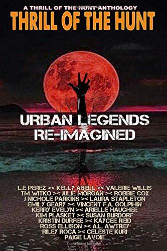 Thrill of the Hunt Urban Legends Re-Imagined Kindle Editon