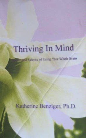 Thriving in Mind The Art Science of Using Your Whole Brain Ebook Kindle Editon
