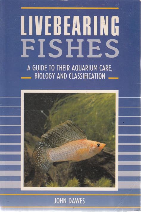 Thriving with Livebearing Fish: A Guide to Their Biology, Care, and Popularity