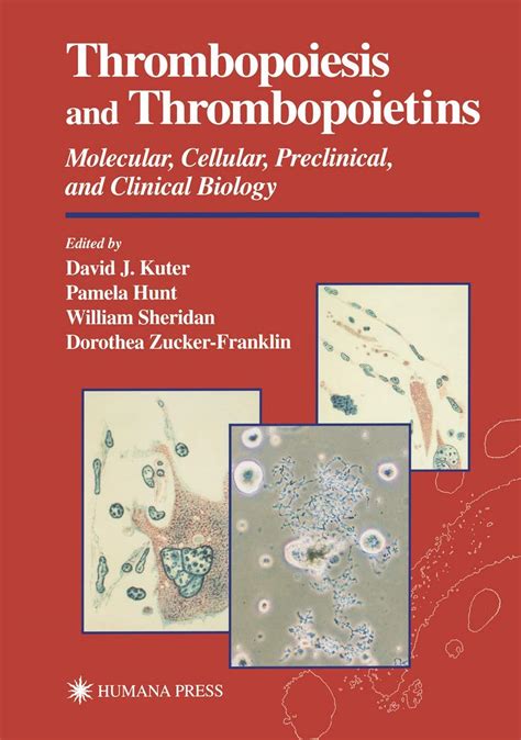 Thrombopoiesis and Thrombopoietins Molecular, Cellular, Preclinical, and Clinical Biology 1st Editio Epub