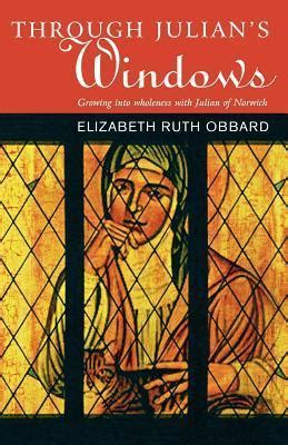 Through Julian's Windows: Growing Into Wholeness with Julian of Norwich PDF