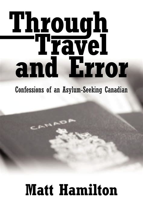 Through Travel and Error Confessions of an Asylum-Seeking Canadian Reader