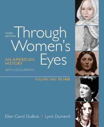 Through Women s Eyes Volume 1 To 1900 An American History with Documents Kindle Editon