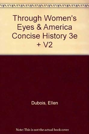 Through Women s Eyes and America Concise History 3e V1 PDF