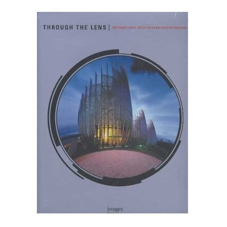 Through the Lens International Architectural Photographers PDF