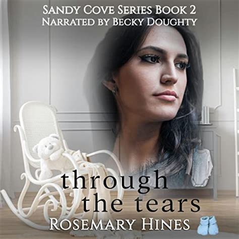 Through the Tears Sandy Cove Series Volume 2 Reader