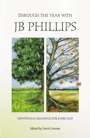 Through the Year with Jb Phillips Devotional Readings for Every Day Epub