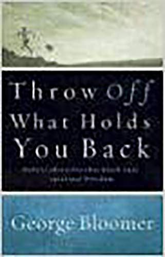 Throw Off What Holds You Back Defeat obstacles that block your spiritual freedom PDF