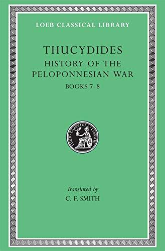 Thucydides History of the Peloponnesian War IV Books VII and VIII Loeb Classical Library No 169 Volume IV Greek and English Edition Epub