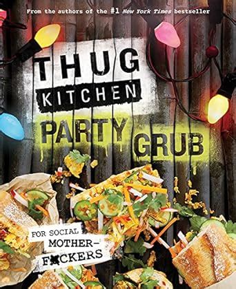 Thug Kitchen Party Grub Motherf PDF