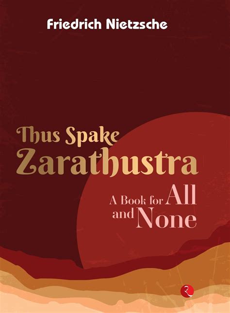 Thus Spake Zarathustra A Book for All andAmp None Classic Reprint Reader