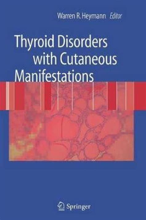 Thyroid Disorders with Cutaneous Manifestations 1st Edition Reader