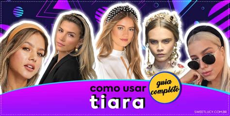 Tiara de cabelo: Guia completo para escolher e usar