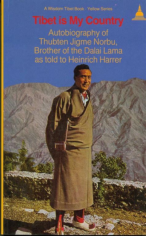 Tibet Is My Country The Autobiography Of The Brother Of The Dalai Lama Reader