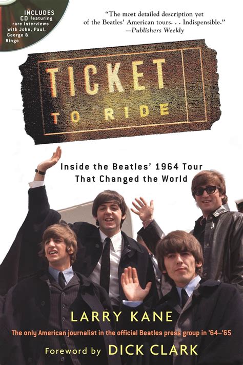 Ticket To Ride Inside the Beatles 1964 Tour that Changed the World with CD Doc