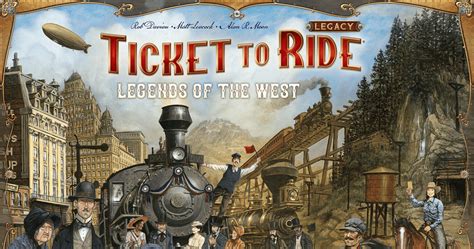 Ticket to Ride: Legacy - Legends of the West