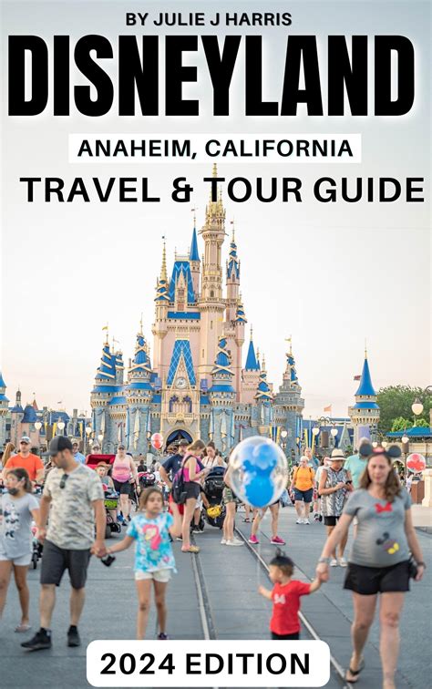 Tickets Disneyland Anaheim California: Your Ultimate Guide