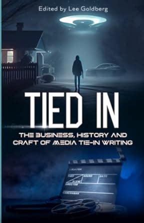 Tied In The Business History and Craft of Media Tie-In Writing