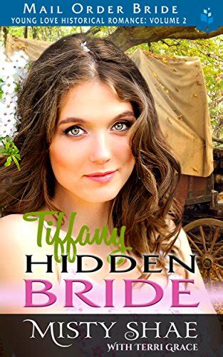 Tiffany Hidden Bride Young Love Historical Romance VolII Book 2 PDF