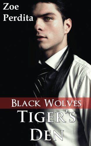 Tiger s Den Black Wolves Haven City Series 5 Black Wolves Volume 5 Reader