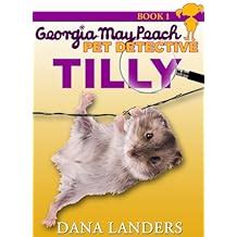 Tilly Georgia-May Peach Pet Detective Book 1