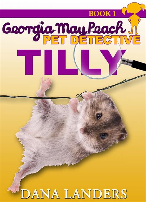 Tilly Georgia-May Peach Pet Detective Book 1