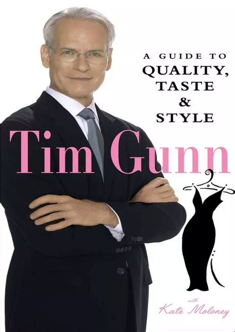 Tim Gunn A Guide to Quality Taste and Style Tim Gunn s Guide to Style Reader