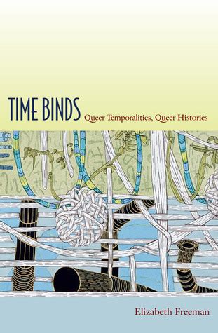 Time Binds Queer Temporalities Queer Histories Perverse Modernities A Series Edited by Jack Halberstam and Lisa Lowe Epub