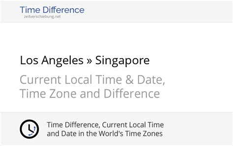 Time Difference: Los Angeles vs. Singapore